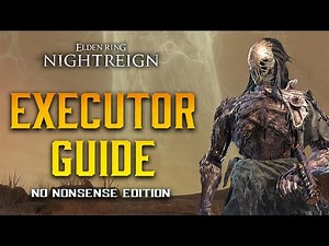 The ONLY Executor Guide You Need for Elden Ring NIGHTREIGN