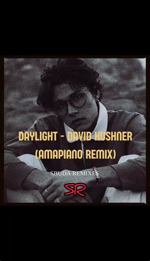 David Kushner-Daylight amapiano remix by sbuda remixes