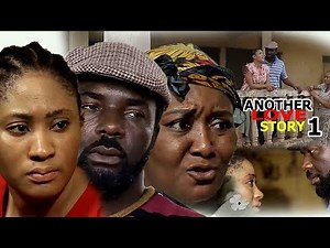 Another Love Story Season 1 - 2018 Latest Nigerian Nollywood Movie Full HD