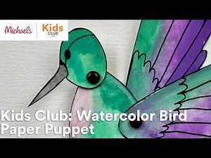 Online Class: Kids Club: Watercolor Bird Paper Puppet | Michaels