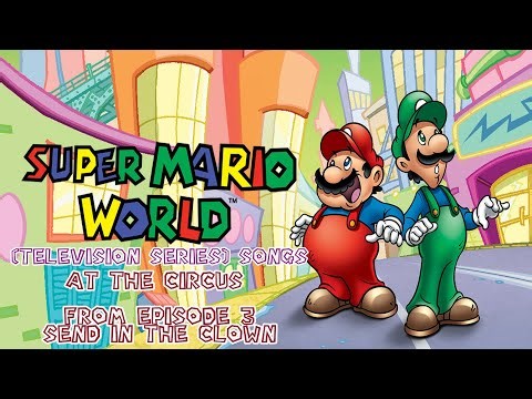 Super Mario World animated Show - At The Circus Tonight (SONG) (LYRICS)