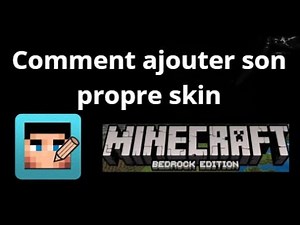 Comment ajouter son propre skin dans Minecraft Bedrock - Guide complet