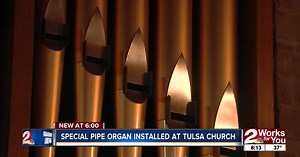Special pipe organ installed at Tulsa church