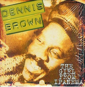 Dennis Brown - The Girl From Ipanema