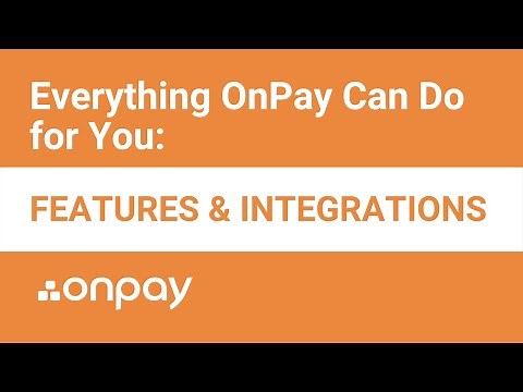 Everything OnPay Can Do for You [SMB Payroll: Features and Integrations]