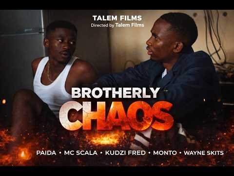 Brotherly Chaos - Zimbabwean Movie | Scala, Wayne Skits, Kudzi Fred