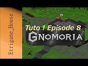 [Tuto] Gnomoria #8 - The Great Hall !!!!