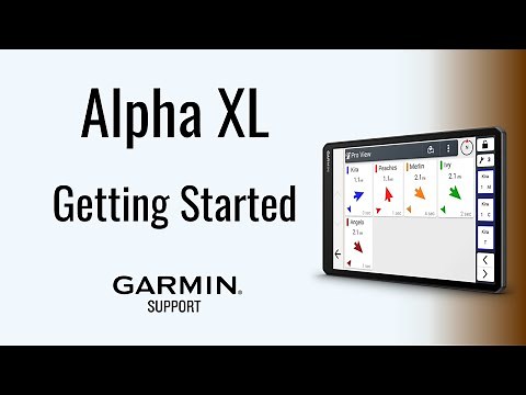 Alpha® XL | Getting Started | Garmin Support
