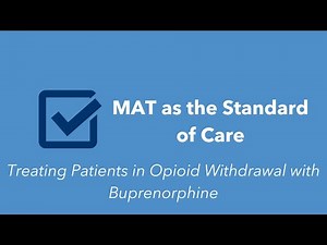 Treating Patients in Opioid Withdrawal with Buprenorphine