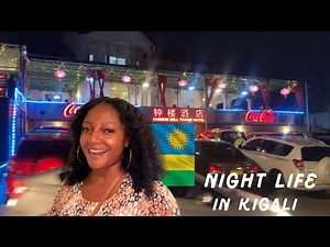 NIGHT LIFE IN KIGALI, RWANDA 🇷🇼
