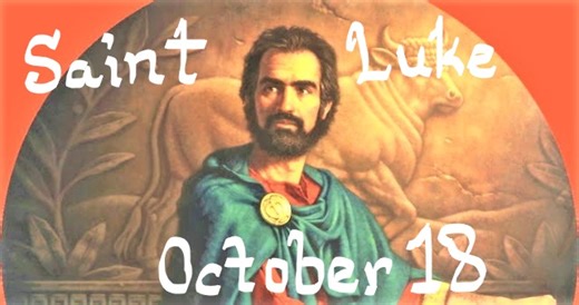 St. Luke the Evangelist's Amazing Story a Physician and 1st to Paint an Image of Our Lady! Patron Saint of Artists, Physicians, Surgeons - Saint of October 18