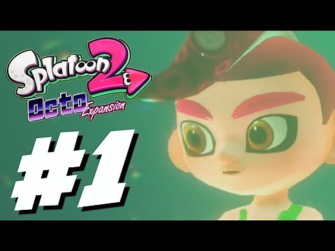 I AM AN OCTARIAN - Splatoon 2: Octo Expansion - Part 1