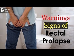 Signs and Symptoms of Rectal Prolapse - Dr. Rajasekhar M R
