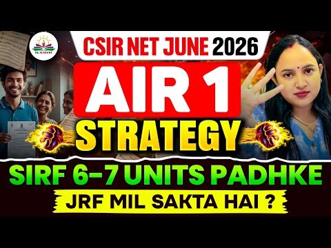 AIR 1 Strategy Revealed 🔥 | How Top Rankers Focus on Only 6–7 Units | CSIR NET 2026