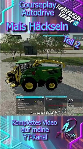 LS22 Mais Häckseln Courseplay und Autodrive #ls22 #farmingsimulator22 #courseplay