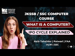 What is a Computer? | IPO Cycle Explained | JKSSB | SSC Computer Full Course