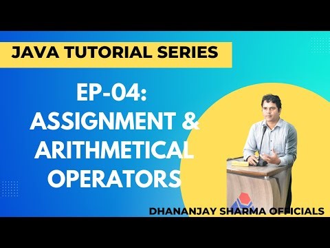EP-04: (Java Tutorial) Assignment & Arithmetical Operators