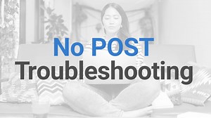 How to Identify No Post Issues and Troubleshoot