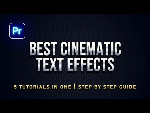 Premiere Pro: 5 Essential Cinematic Title Effects for Film & Video