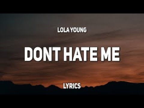 Lola Young - Don't Hate Me (Lyrics) | "You said that I'm really f**ing boring, well that's rich"