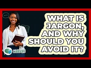 What IS Jargon, And Why Should You Avoid It? - The Language Library