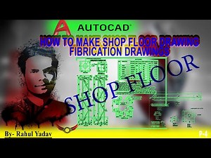 Shop/Floor DRAWING |FABRICATION DRAWING | AUTOCAD |