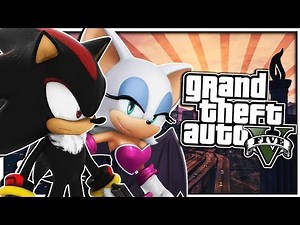 Shadow & Rouge Play Grand Theft Auto V!