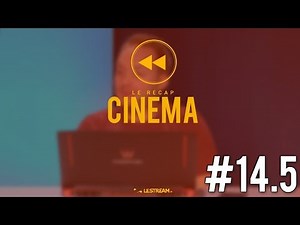 Le Récap #14.5