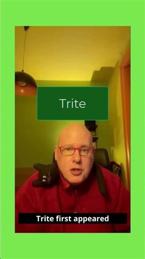Word of the Day: Trite