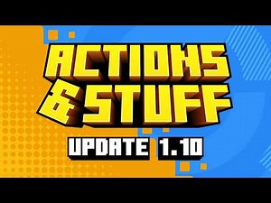 Actions & Stuff 1.10 Update