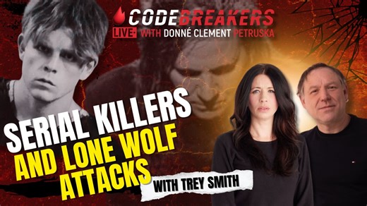 Codebreakers LIVE With Trey Smith: Serial Killers And Lone Wolf Attacks