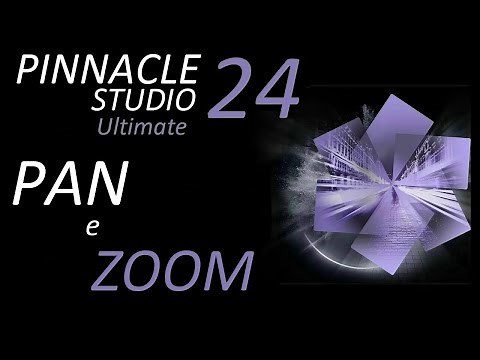 Pan e Zoom ....Pinnacle Studio Ultimate 24