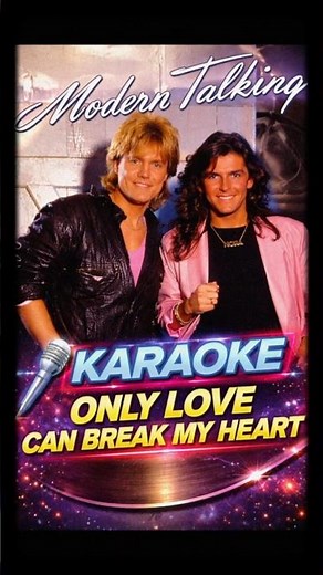 Only Love Can Break My Heart 💔 Karaoke | Modern Talking 🎤 #Shorts