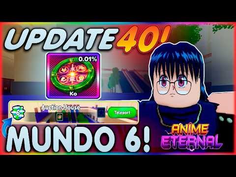 ETERNAL ANIME UPDATE 40! NEW WORLD 6 + NEN + RANK UP!