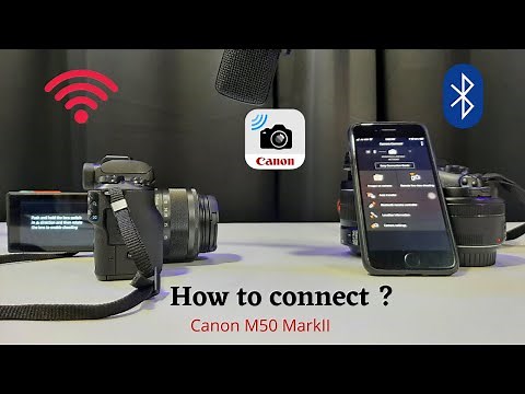 How to connect canon to phone through Wifi / Bluetooth|Canon m50 mark 2 |canon camera connect app.
