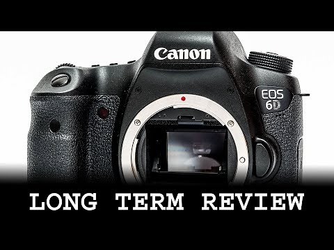 Canon EOS 6D long term review