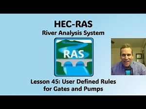 HEC RAS Lesson 45 - User Defined Rules for Gates and Pumps