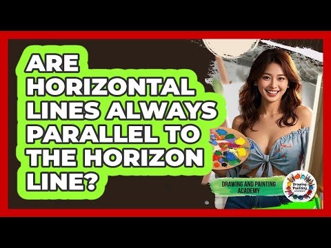 Are Horizontal Lines Always Parallel To The Horizon Line?