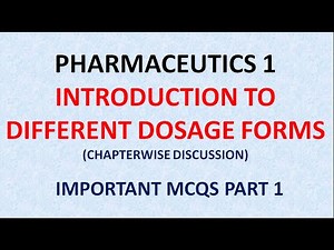 PHARMACY| PHARMACEUTICS 1 - INTRODUCTION TO DOSAGE FORMS