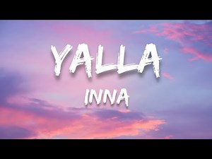 Inna - Yalla (LYRICS)