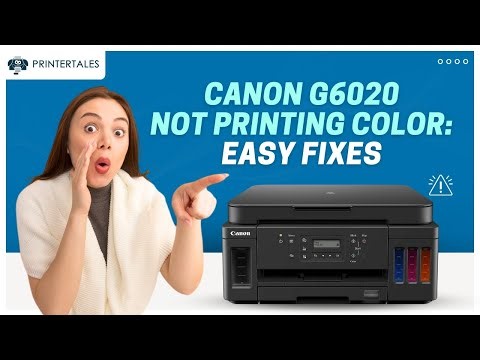 How to Fix Canon G6020 Not Printing Color Issue? | Printer Tales