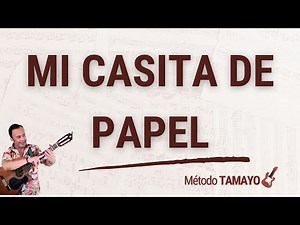 MI CASITA DE PAPEL🎸 🟠 Boleros y Baladas con Guitarra ...fácil con Método TAMAYO🎸