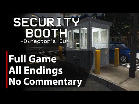 Security Booth: Director's Cut | All Endings | Full Game | No Commentary