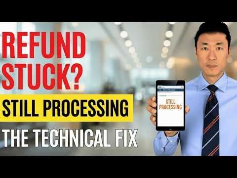 IT’S OFFICIAL: Why Your Tax Refund Is Still 'Still Processing.' (The Technical Fix)