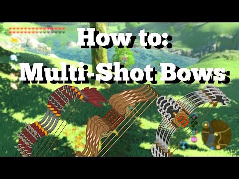 How to Get MULTI-SHOT BOWS EASILY in BOTW