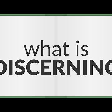 Discerning | meaning of Discerning