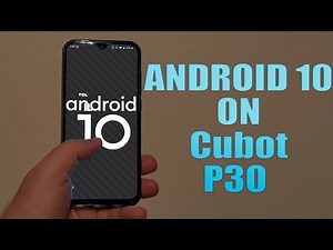 Install Android 10 on Cubot P30 (LineageOS 17.1 GSI Treble ROM) - How to Guide!