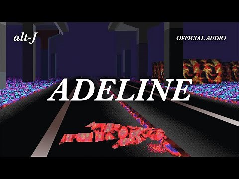 alt-J - Adeline (Official Audio)
