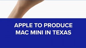 Apple to produce Mac Mini in Texas