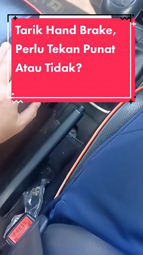 Tarik Hand Brake: Tekan Punat atau Tidak?